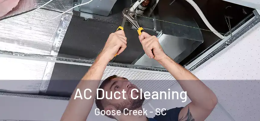  AC Duct Cleaning Goose Creek - SC