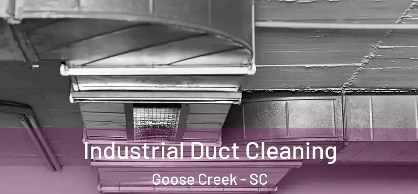  Industrial Duct Cleaning Goose Creek - SC